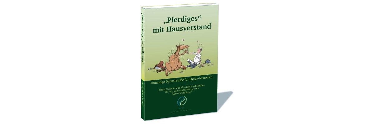 "Pferdiges" mit Hausverstand, Günter Veichtlbauer - 