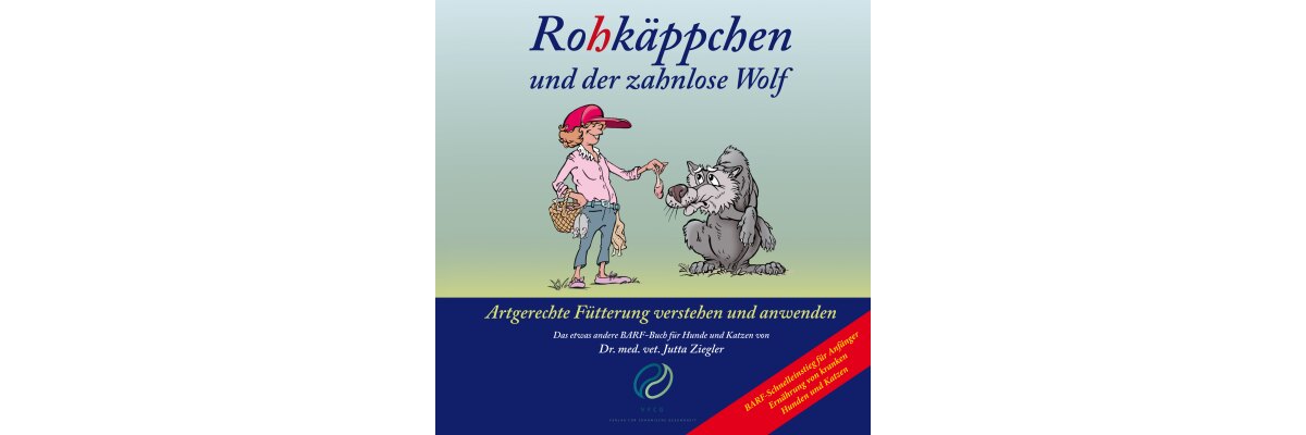 Rohkäppchen und der zahnlose Wolf - 