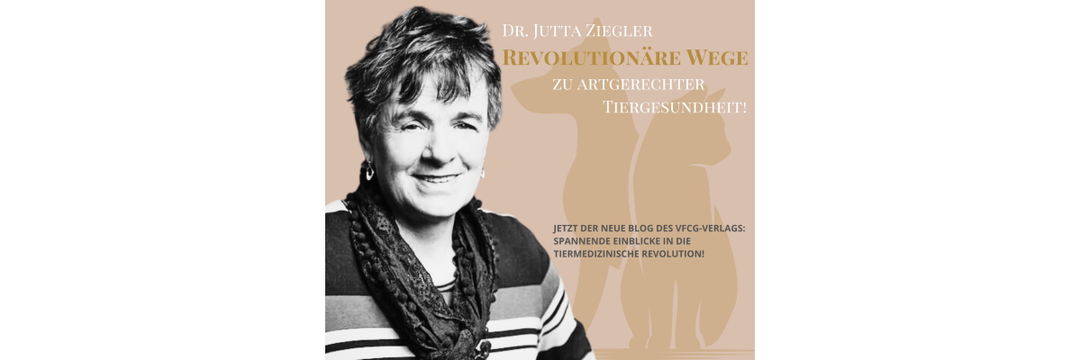 Dr. Jutta Ziegler – Eine Vordenkerin in der artgerechten Tierernährung - VfcG-Blog: Dr. Jutta Ziegler: Revolutionäre Wege zu artgerechter Tiergesundheit